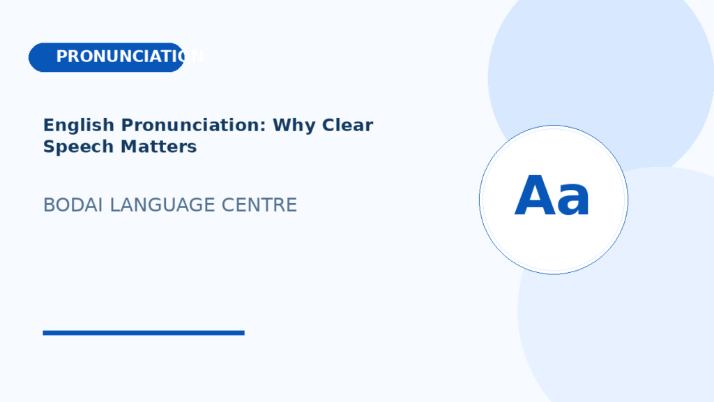 English Pronunciation: Why Clear Speech Matters
